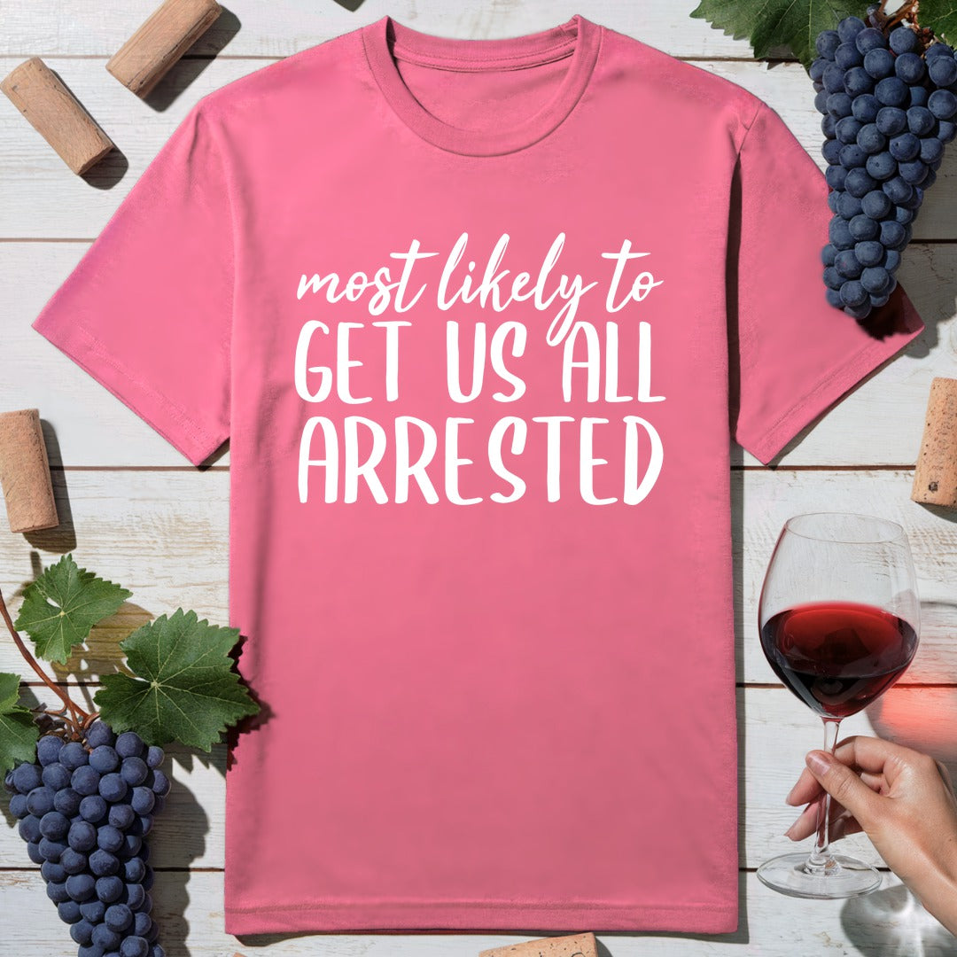 Get All Arrested T-Shirt