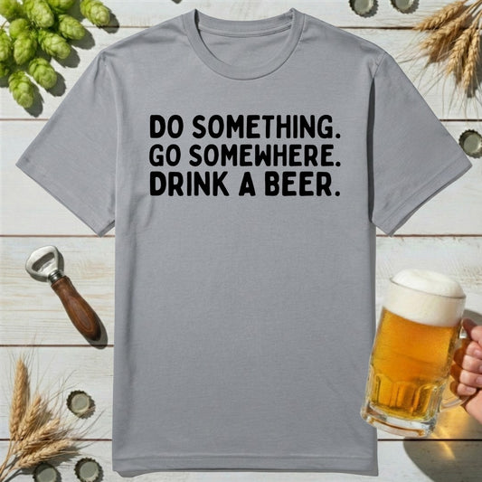 Go Somewhere Beer T-Shirt