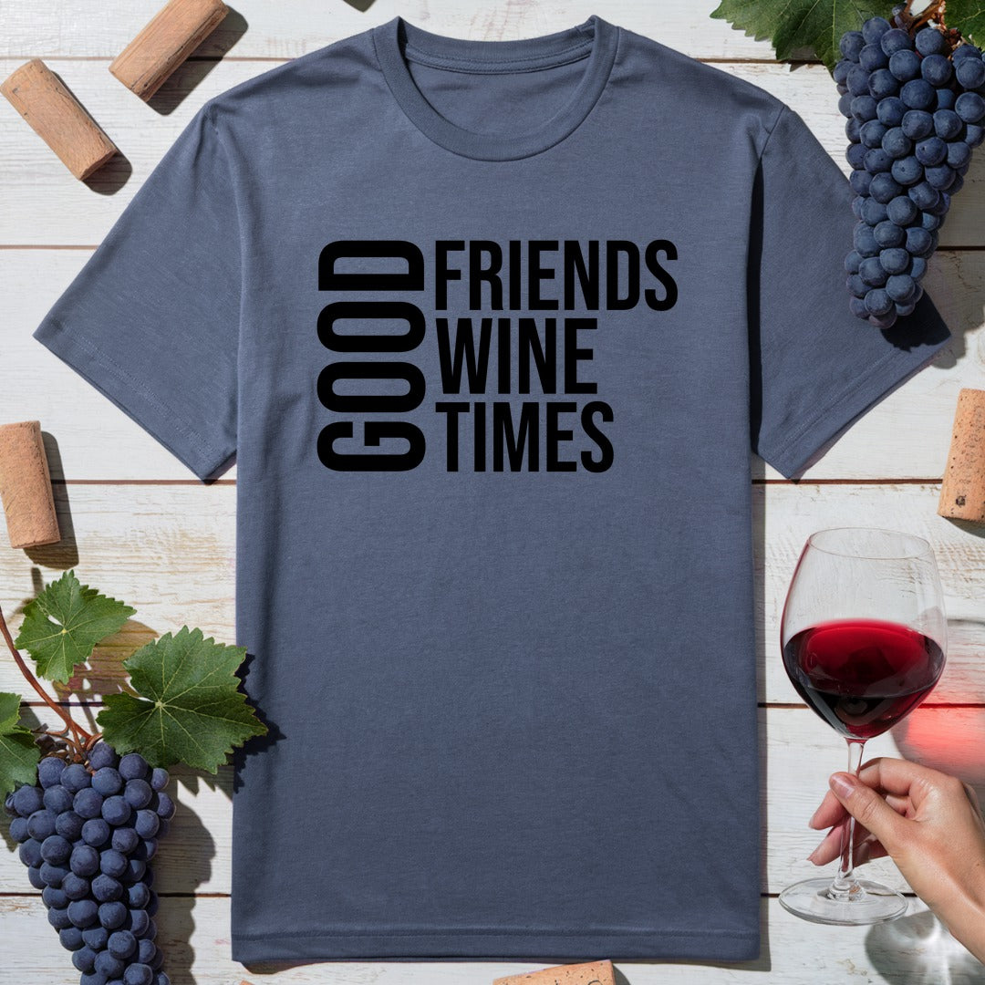 Good Friends Wine T-Shirt