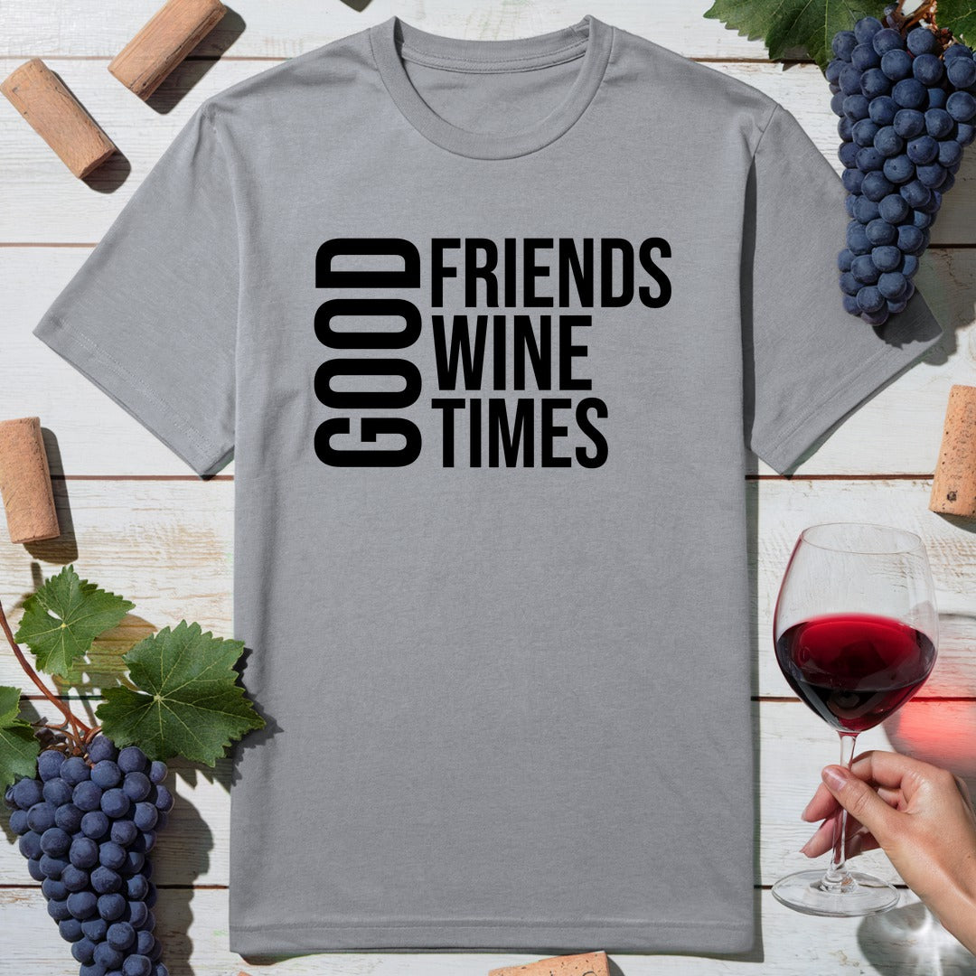 Good Friends Wine T-Shirt