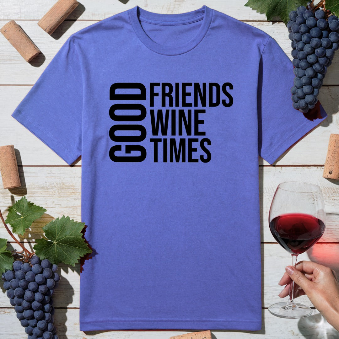 Good Friends Wine T-Shirt