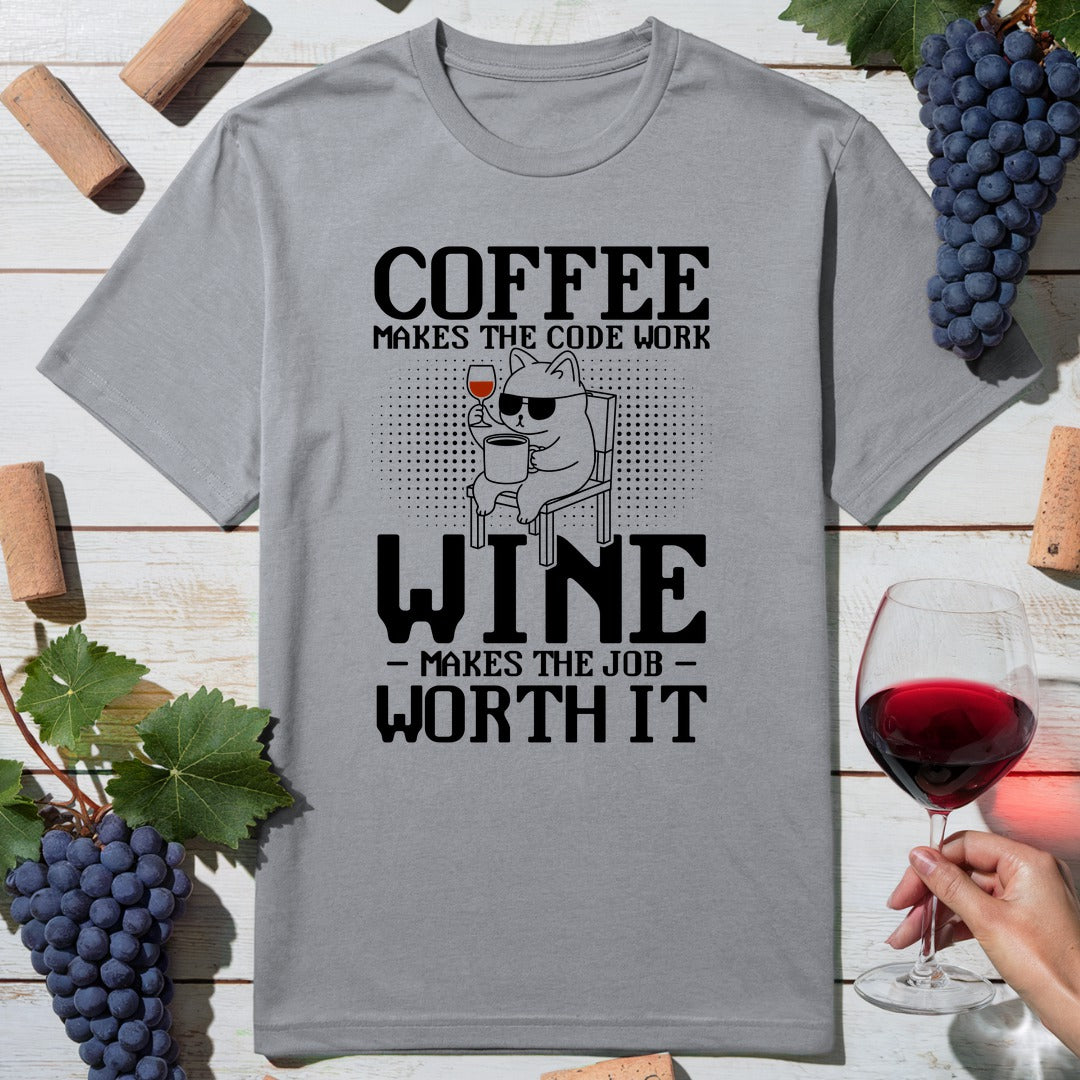 Job Worth It T-Shirt