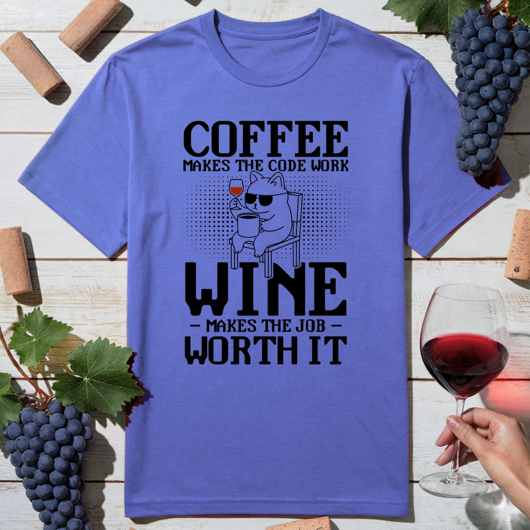 Job Worth It T-Shirt