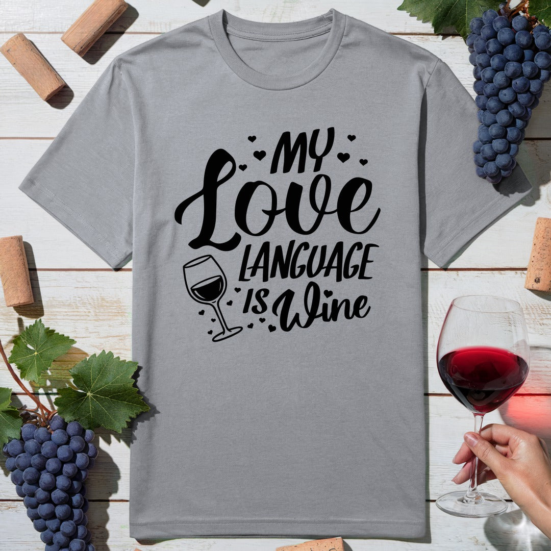 Love Language Wine T-Shirt