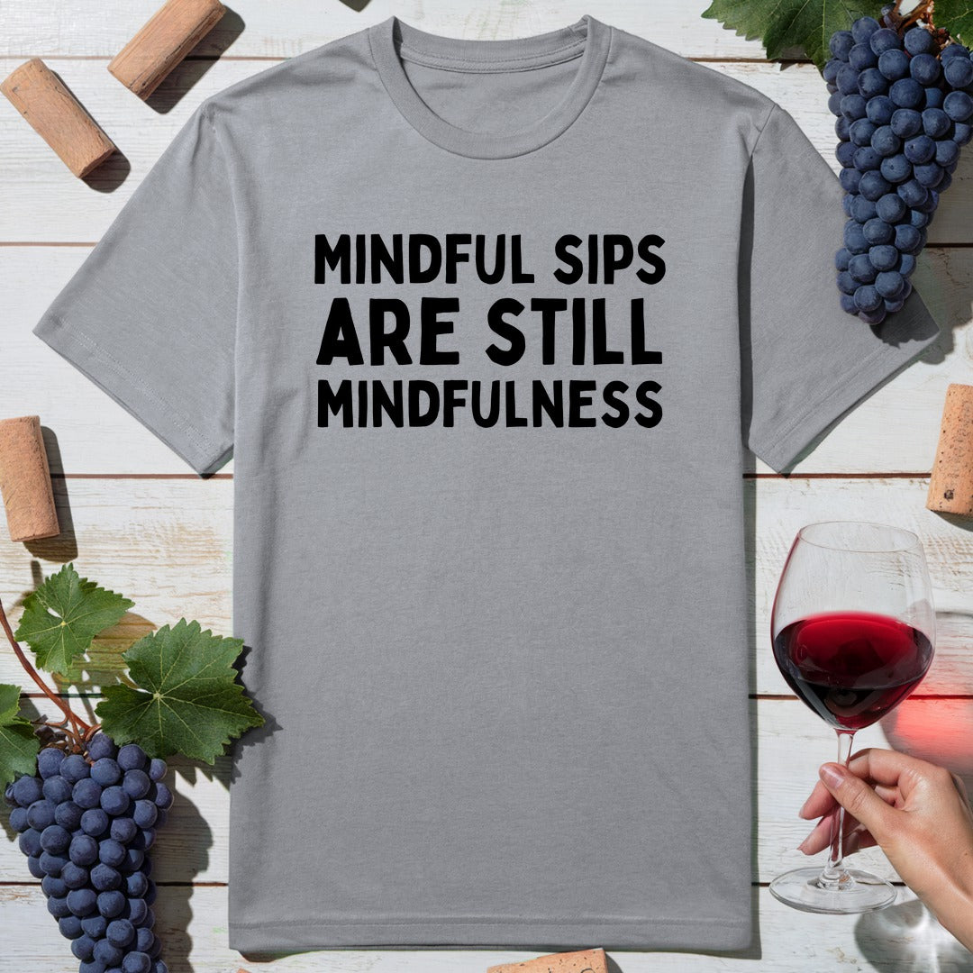 Mindful Wine Sips T-Shirt
