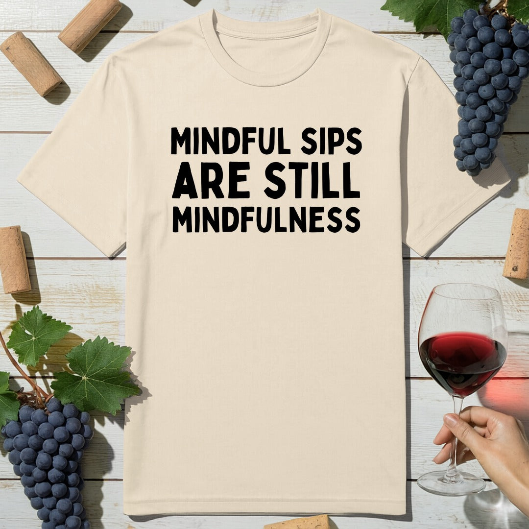Mindful Wine Sips T-Shirt