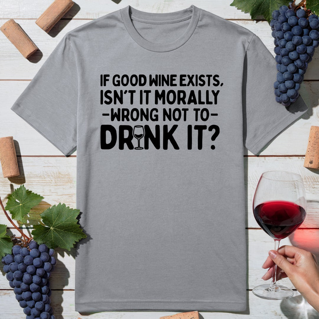 Moral Wine Drinking T-Shirt