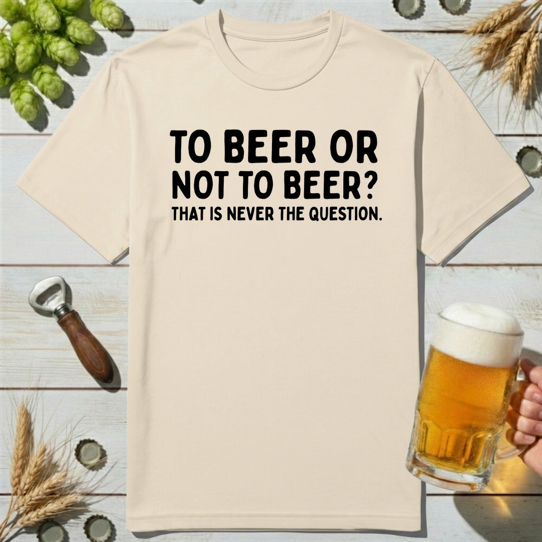 Never Question T-Shirt