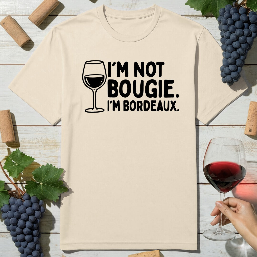Not Bougie Bordeaux T-Shirt