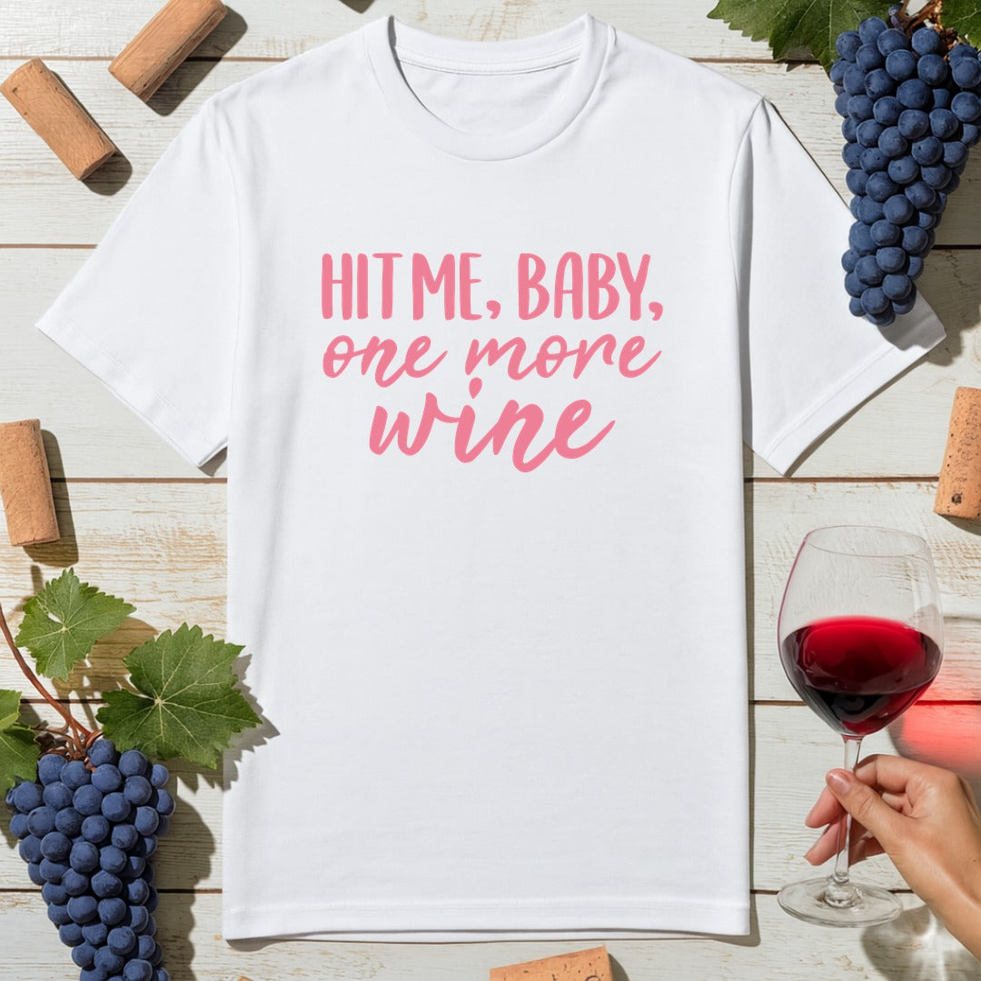 One More Wine T-Shirt