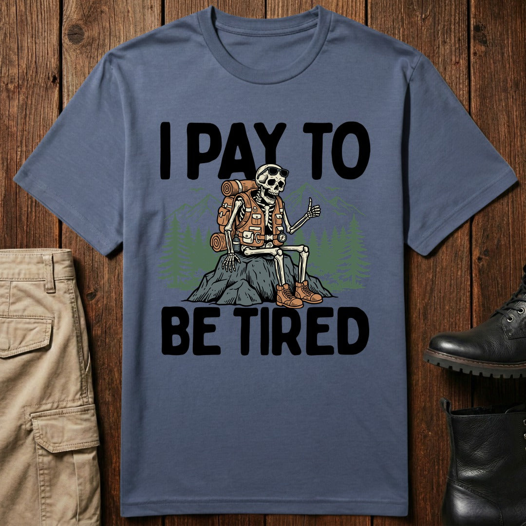 Paid Exhaustion T-Shirt