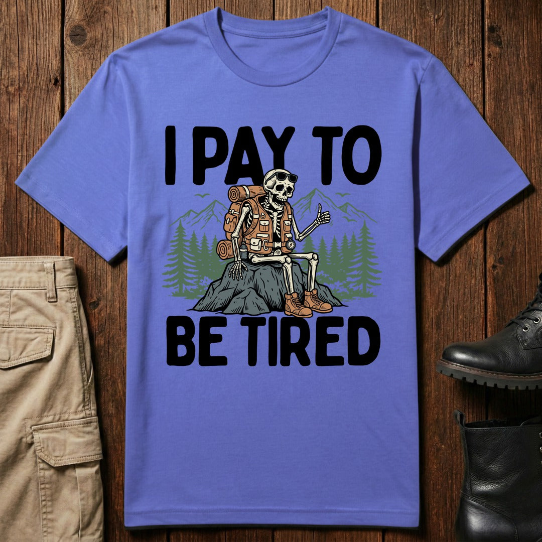 Paid Exhaustion T-Shirt