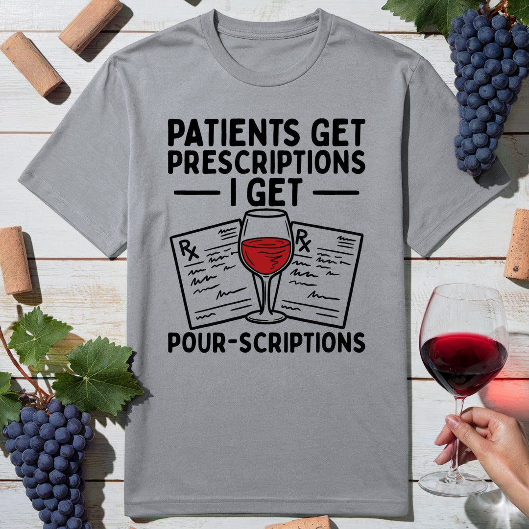 Patient Pourscriptions T-Shirt