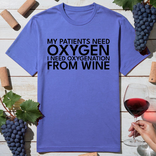 Patients Need Oxygen T-Shirt