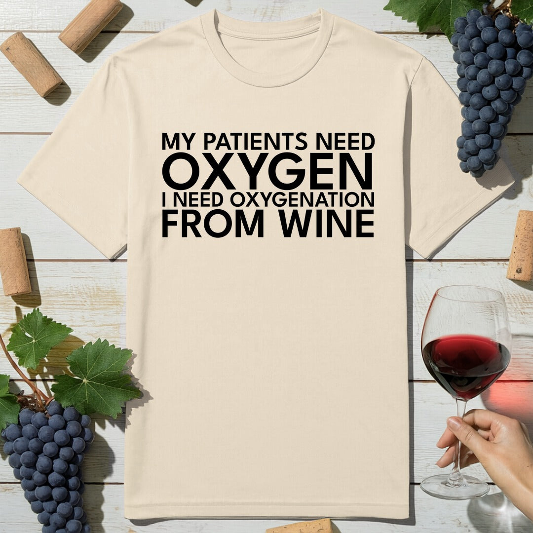 Patients Need Oxygen T-Shirt