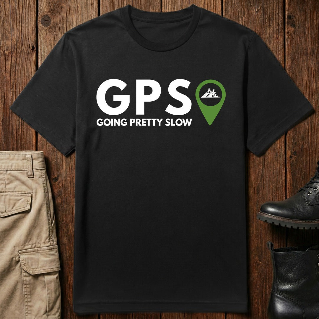 Pretty Slow T-Shirt