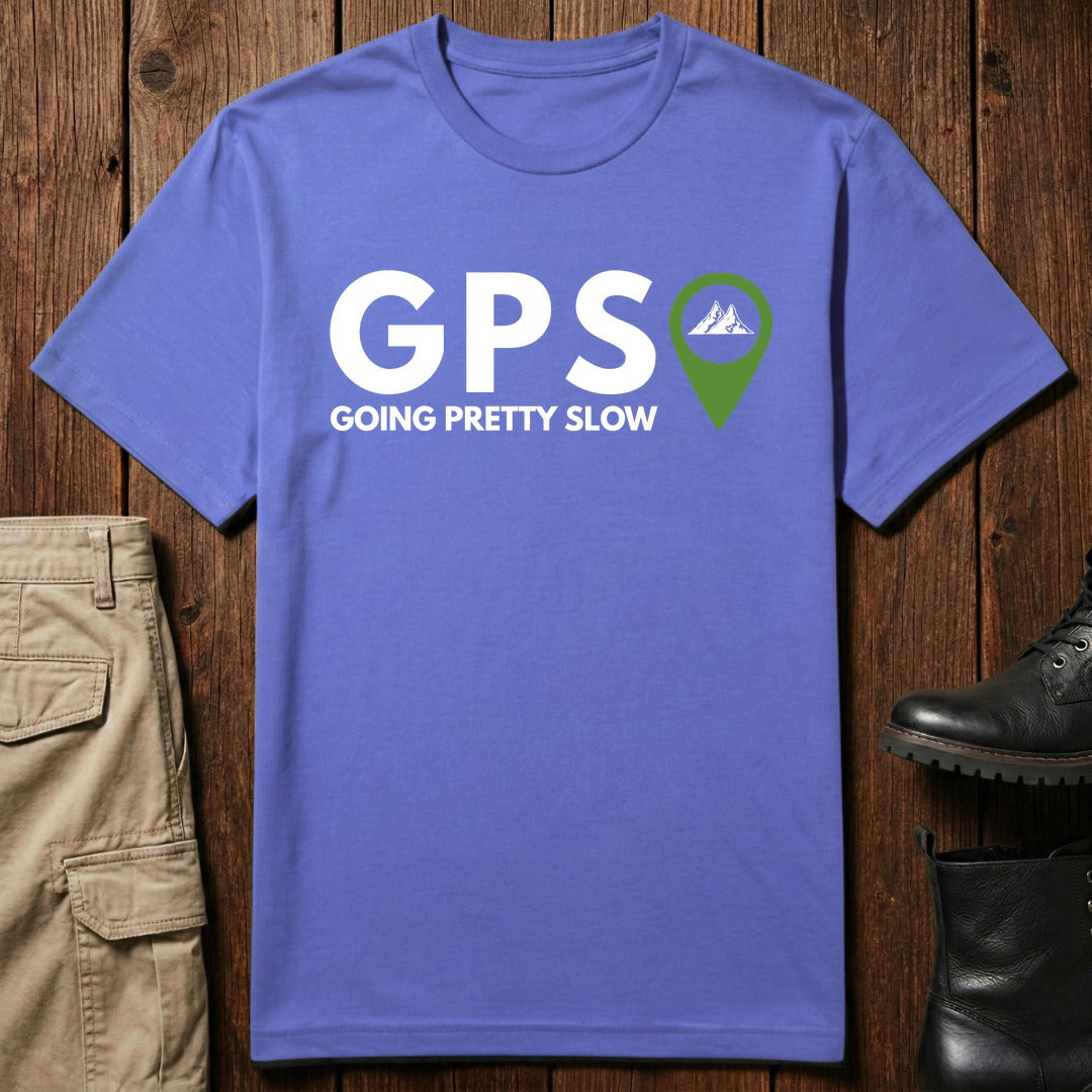 Pretty Slow T-Shirt