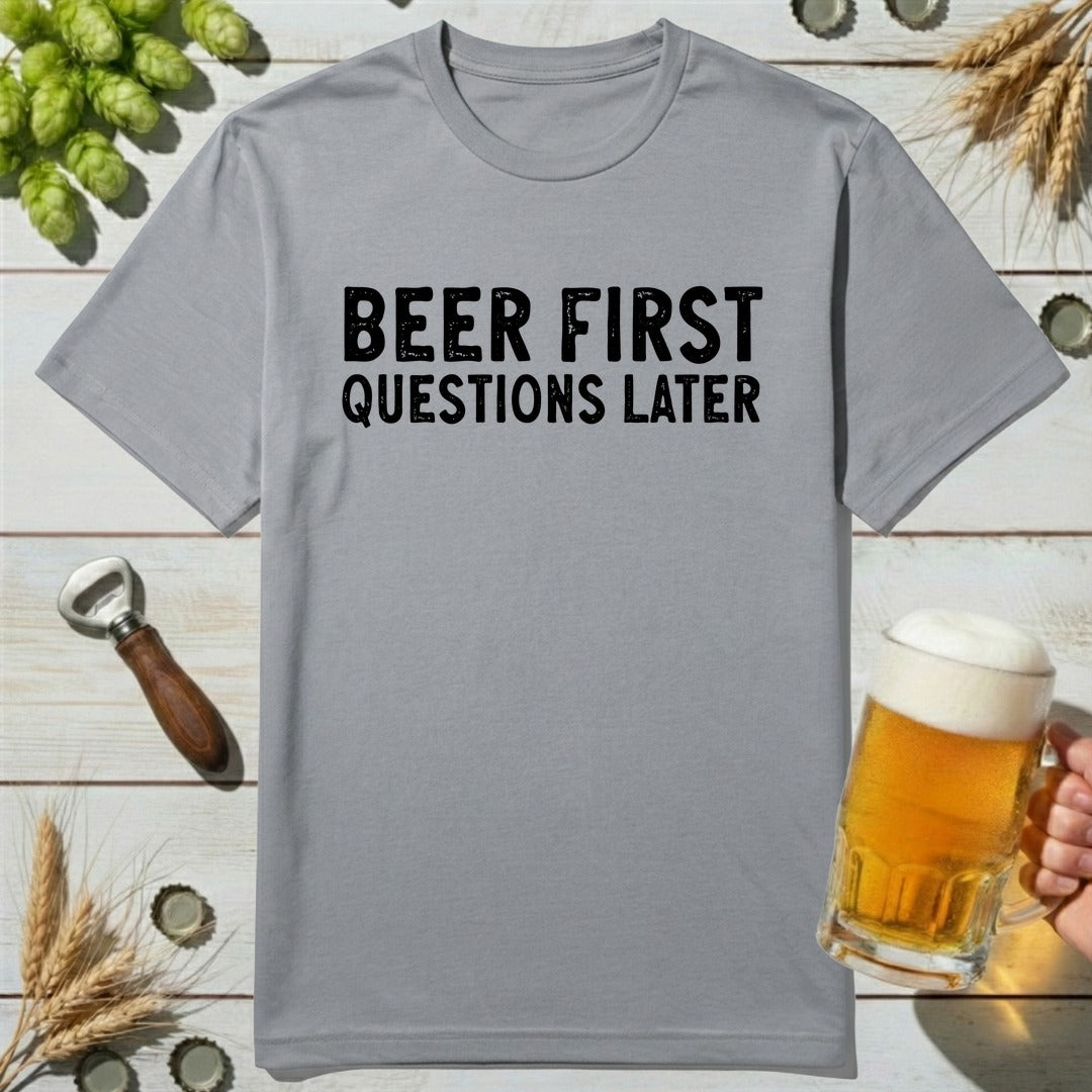 Questions Later T-Shirt