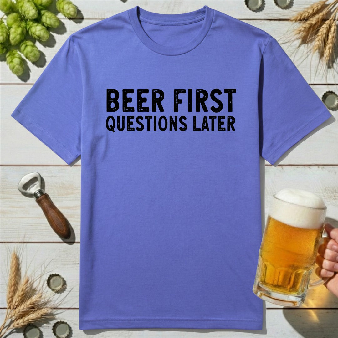 Questions Later T-Shirt