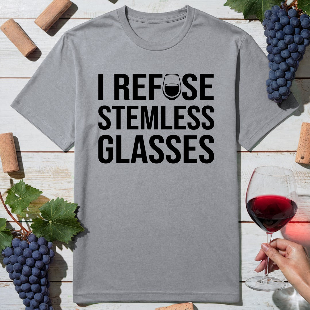 Refuse Stemless Glasses T-Shirt