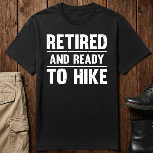 Retired Hiker T-Shirt