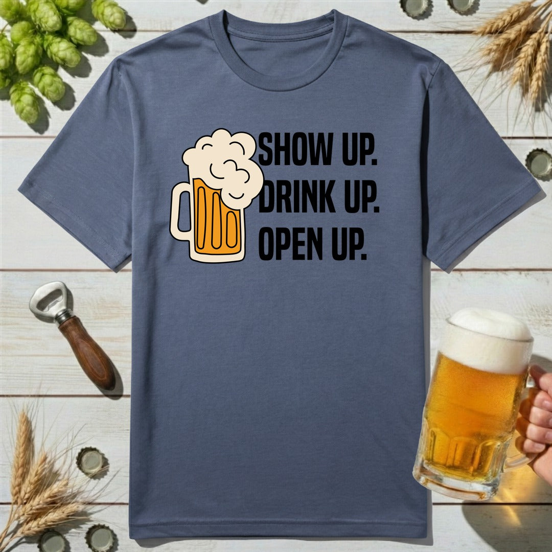 Show Up Beer T-Shirt