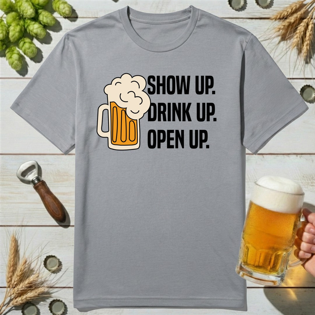 Show Up Beer T-Shirt