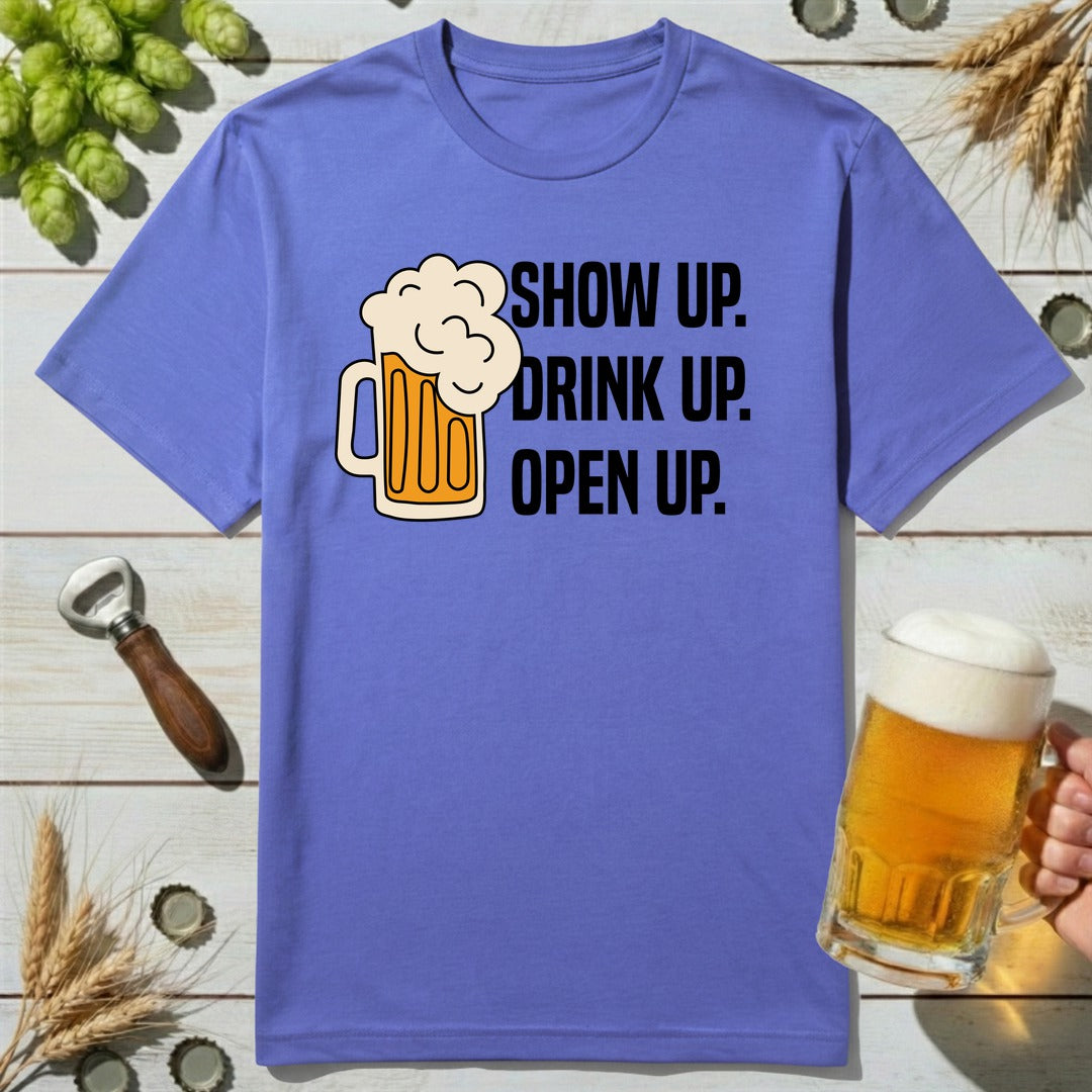 Show Up Beer T-Shirt