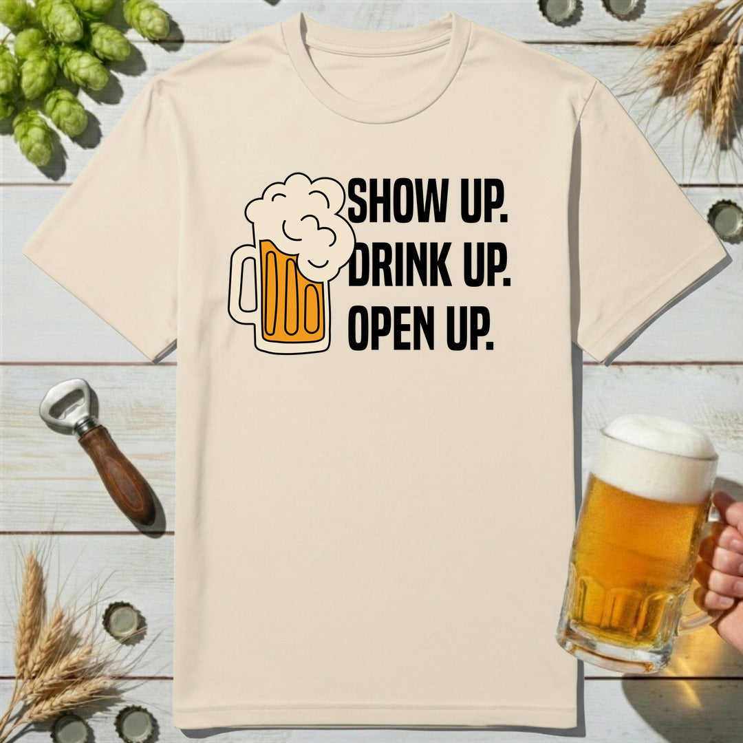 Show Up Beer T-Shirt