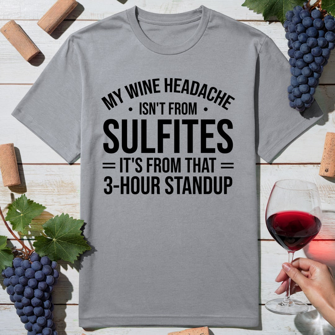 Standup Headache T-Shirt