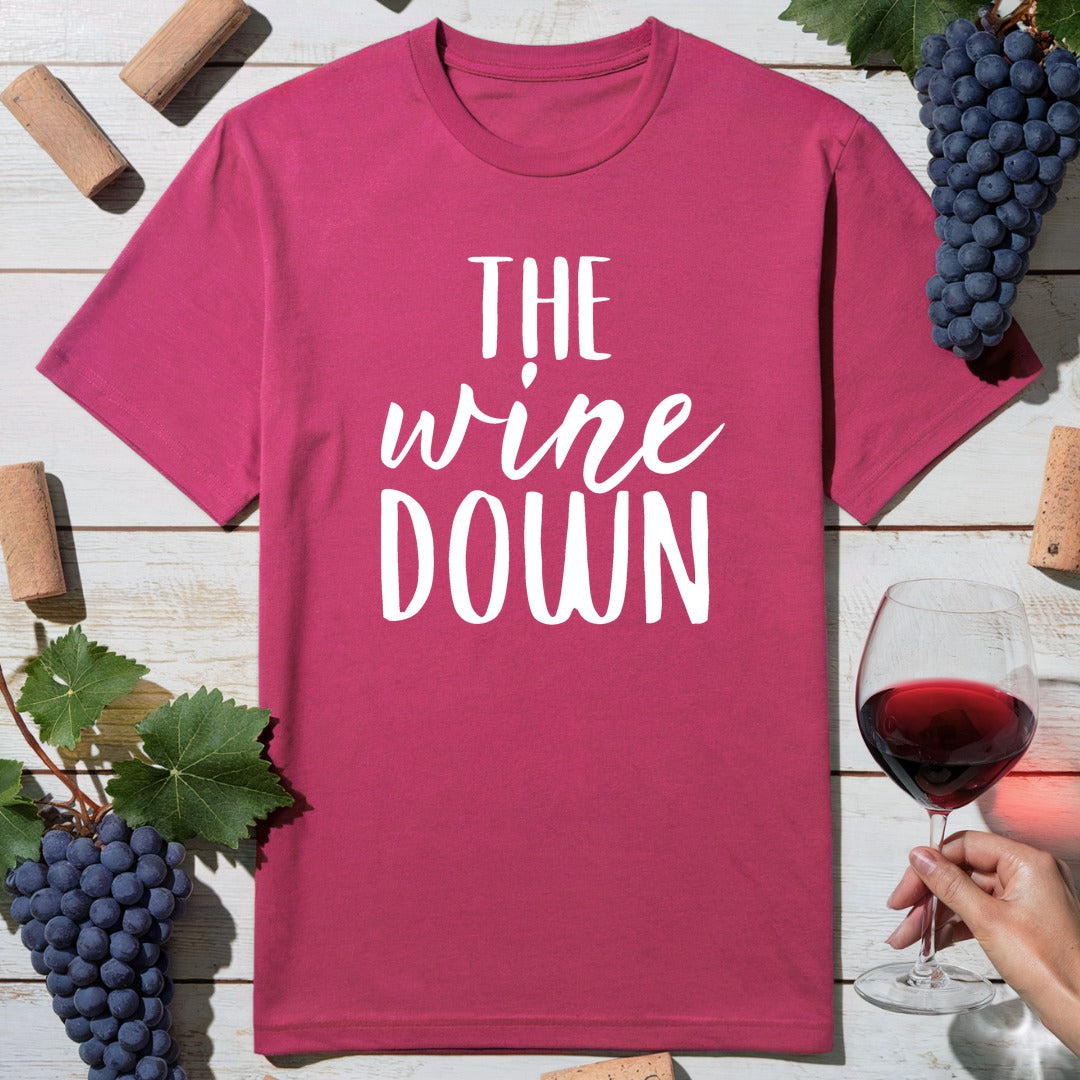 The Wine Down T-Shirt