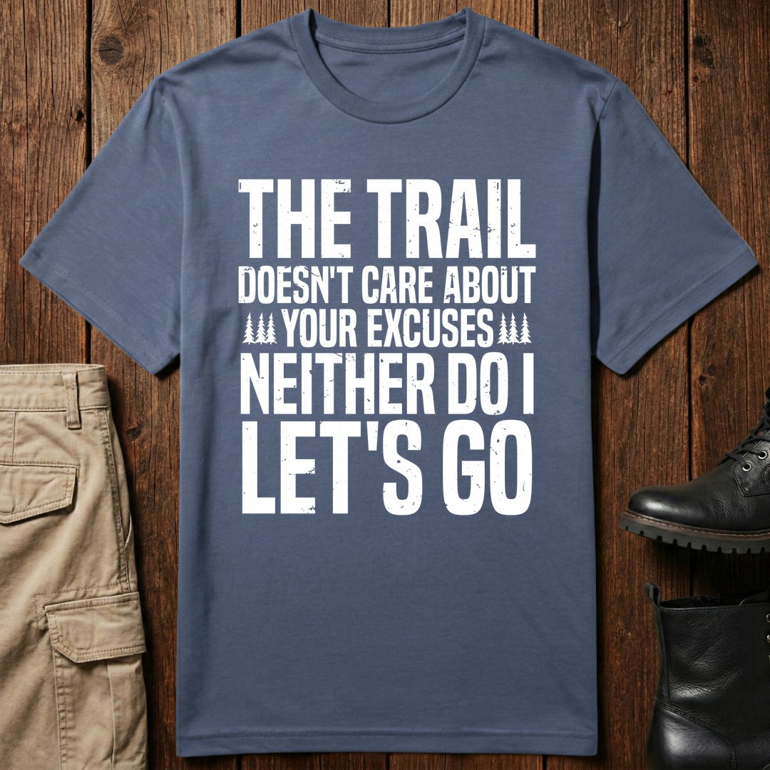 Trail Excuses T-Shirt
