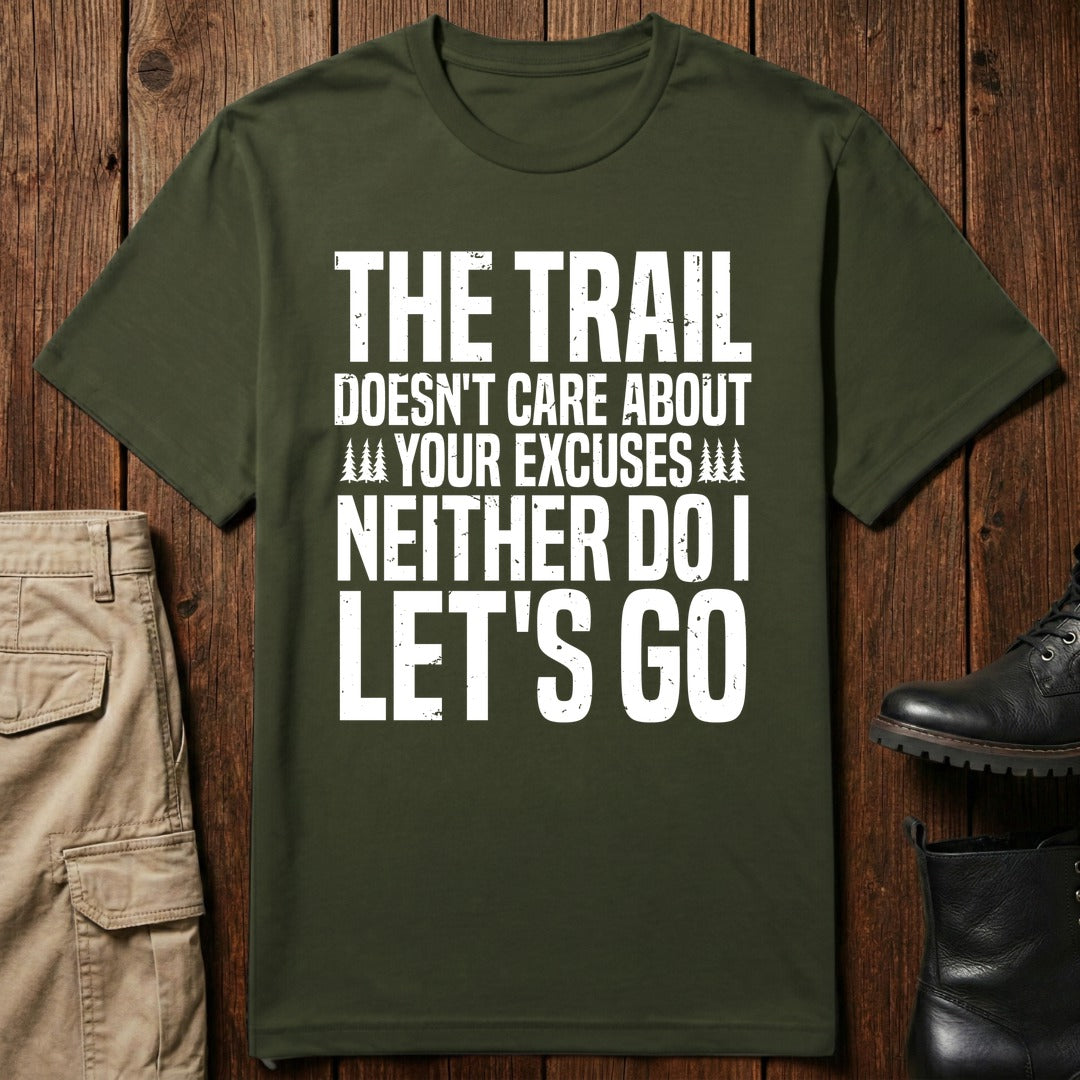 Trail Excuses T-Shirt
