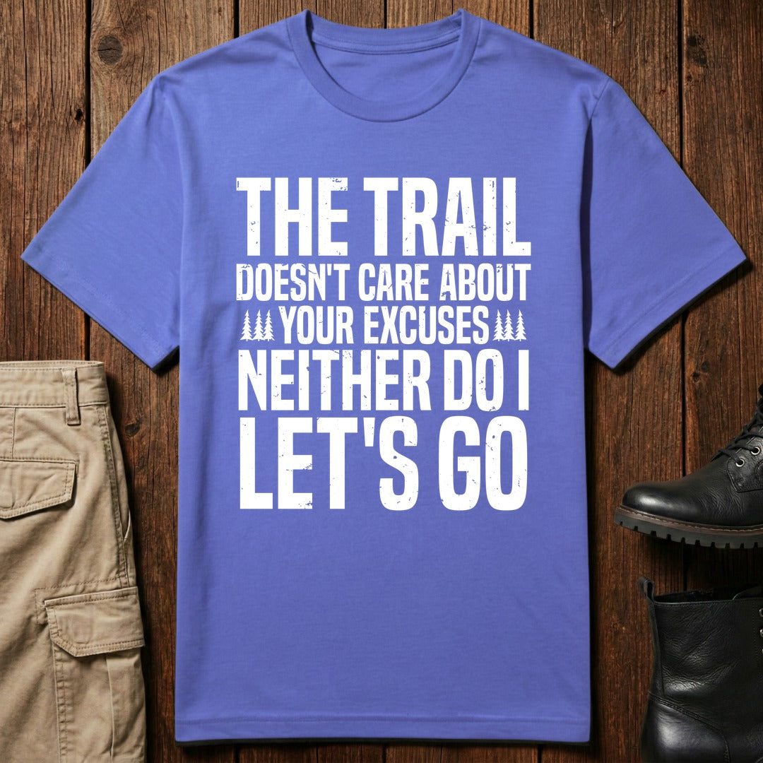 Trail Excuses T-Shirt