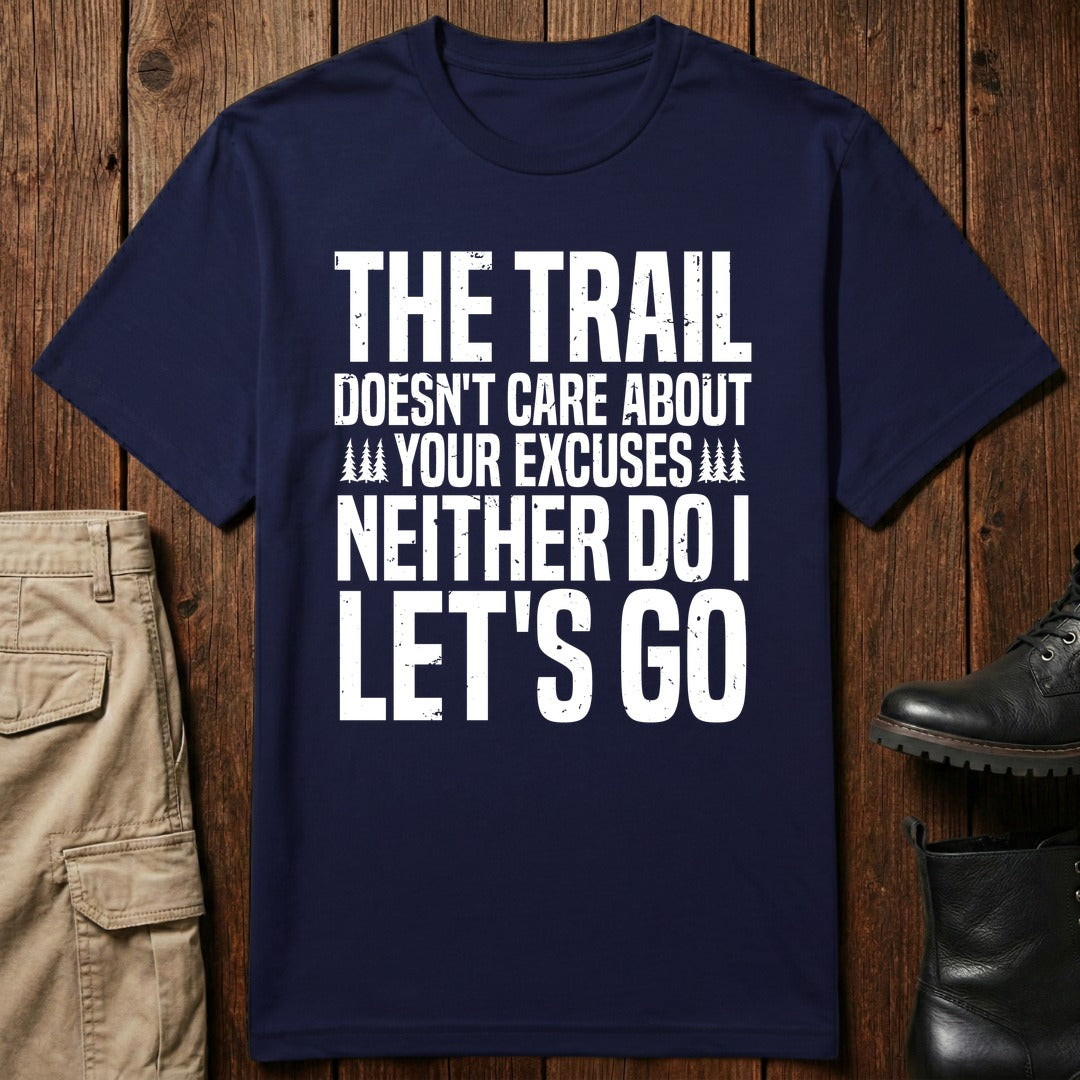 Trail Excuses T-Shirt