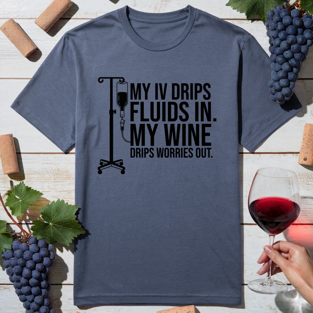Wine Drips Worries T-Shirt