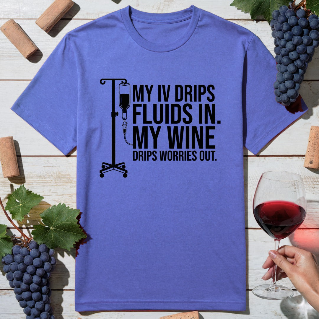 Wine Drips Worries T-Shirt