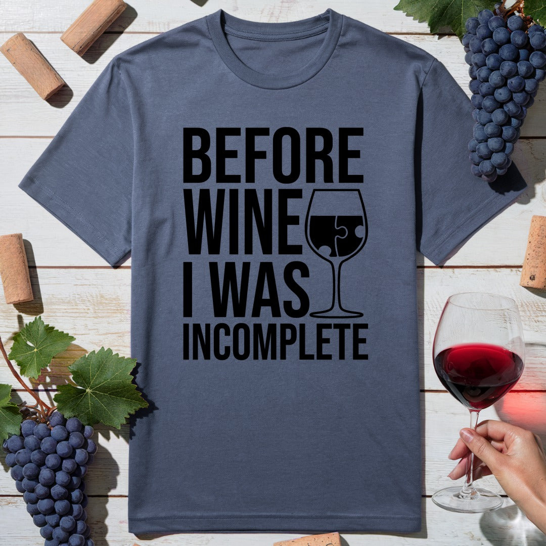 Wine Incomplete T-Shirt