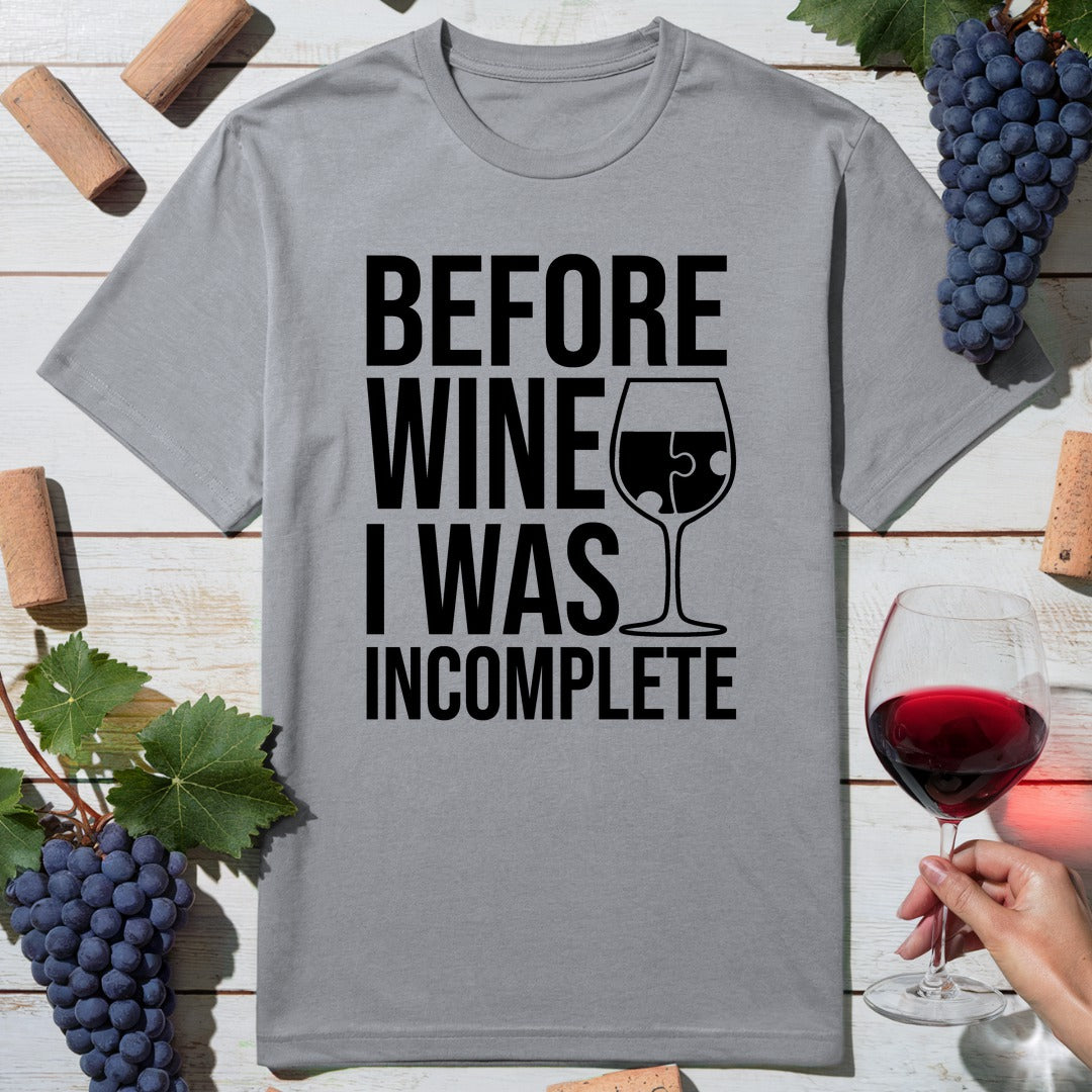 Wine Incomplete T-Shirt