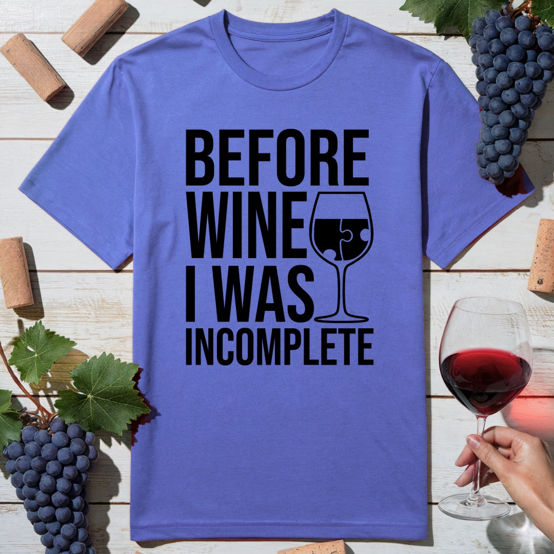 Wine Incomplete T-Shirt