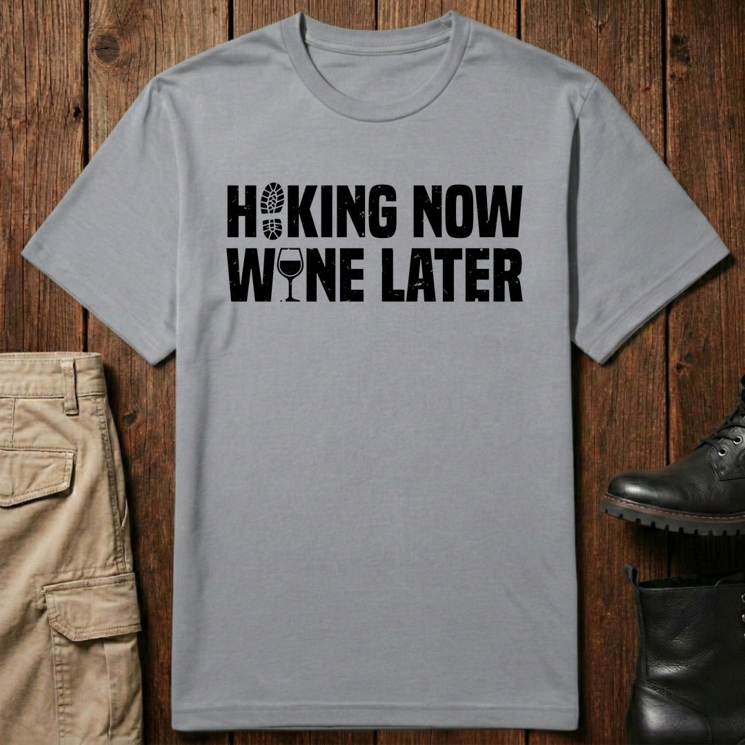 Wine Later T-Shirt