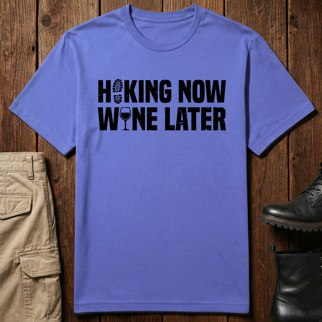 Wine Later T-Shirt