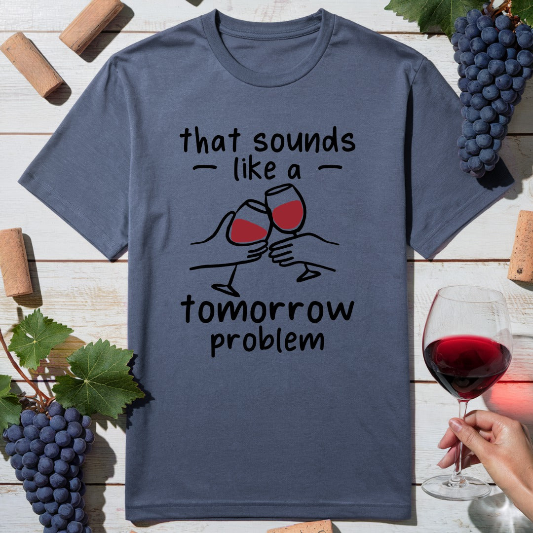 Wine Problem T-Shirt