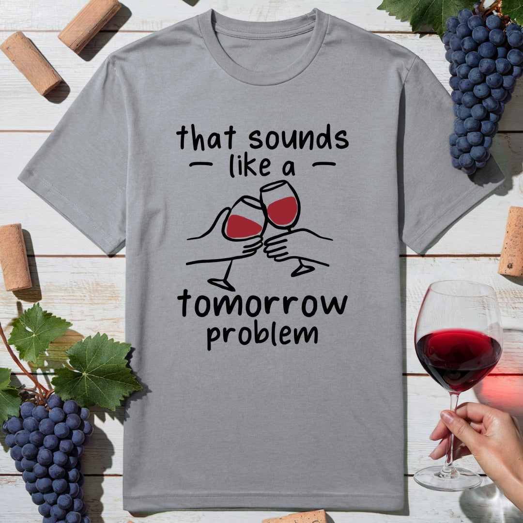 Wine Problem T-Shirt