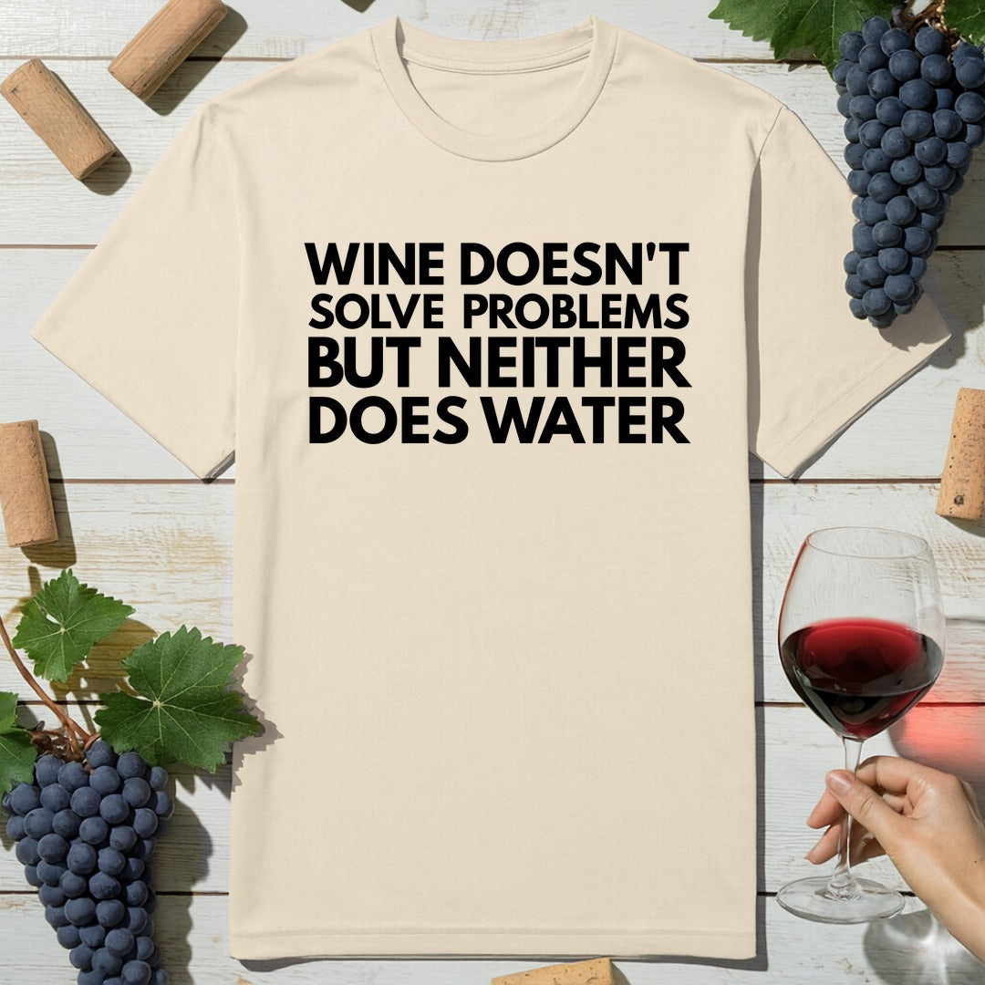 Wine Solves Nothing T-Shirt