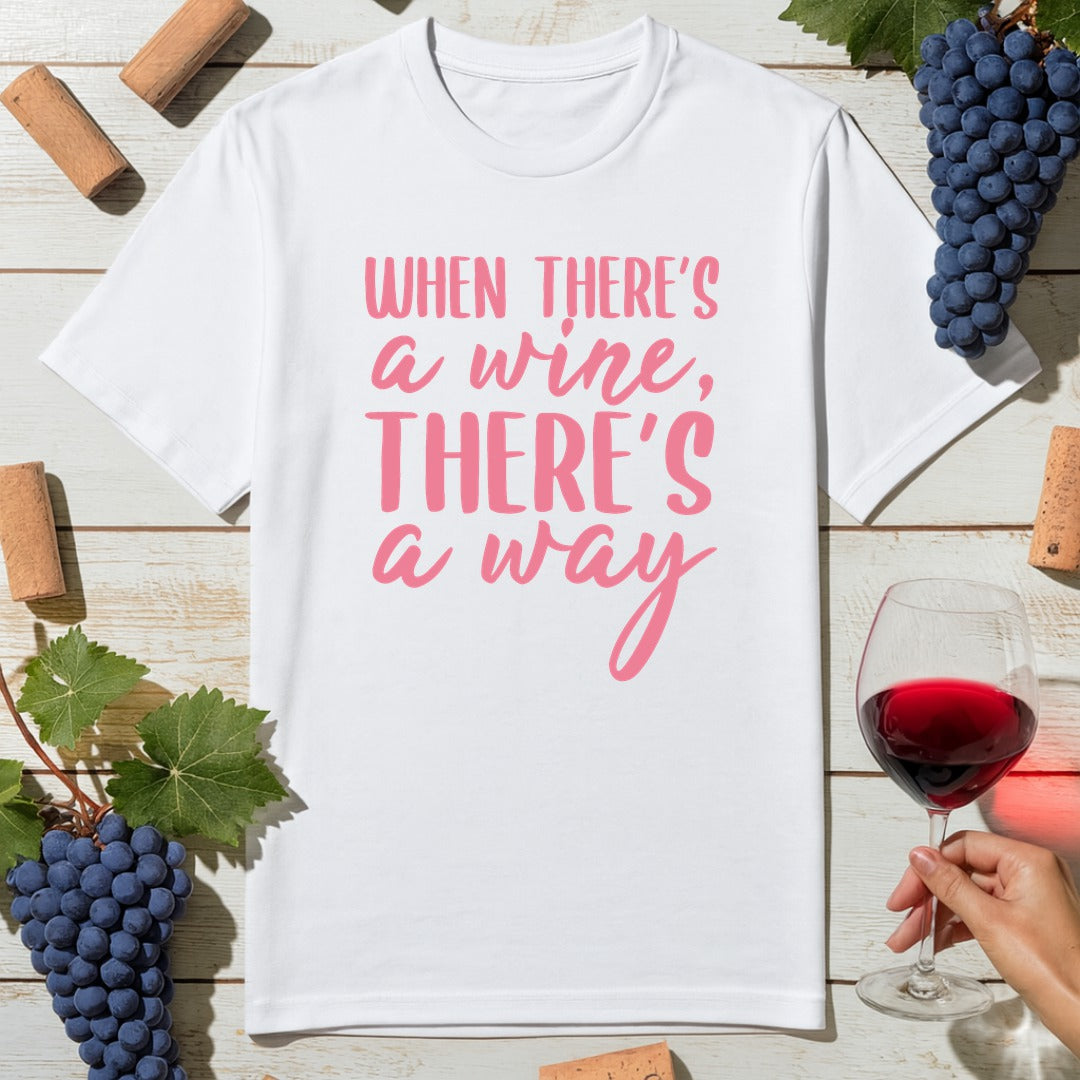 Wine The Way T-Shirt