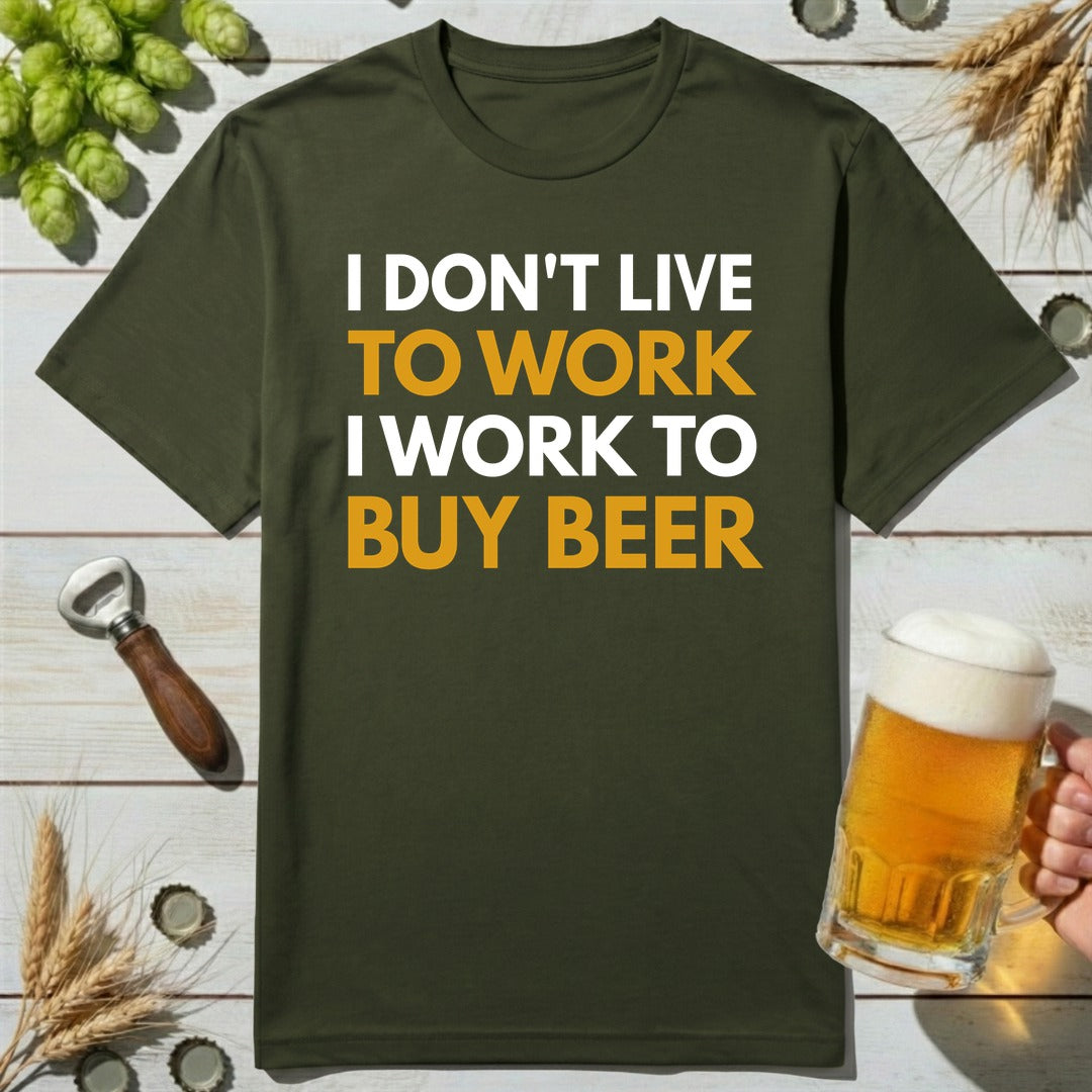 Work To Buy T-Shirt