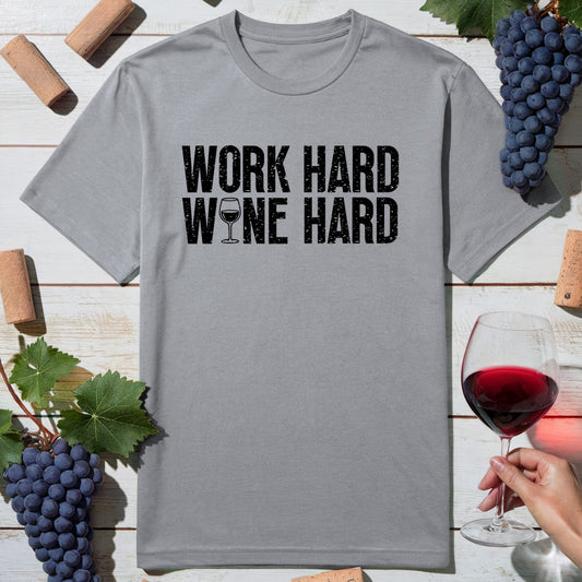 Work Wine Hard T-Shirt