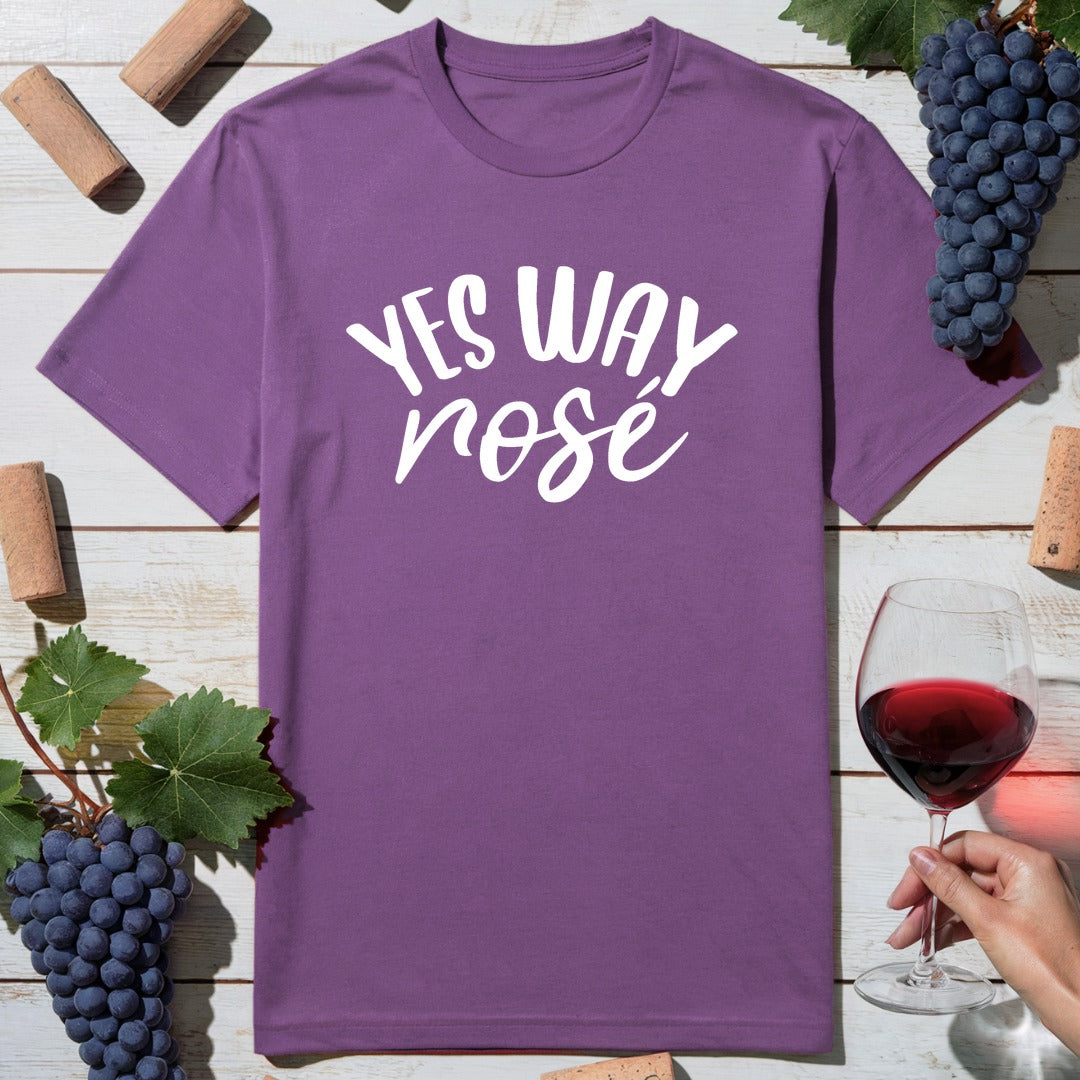 Yes Way Rosé T-Shirt